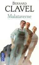 Couverture du livre « Malataverne » de Bernard Clavel aux éditions Pocket