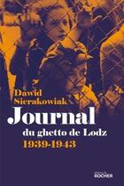 Couverture du livre « Journal du ghetto de Lodz ; 1939-1943 » de Dawid Sierakowiak aux éditions Rocher