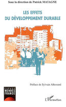 Couverture du livre « Les effets du développement durable » de Patrick Matagne aux éditions L'harmattan