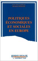 Couverture du livre « Politiques économiques et sociales en Europe » de Michelle Durand aux éditions Editions L'harmattan