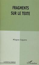 Couverture du livre « Fragments sur le texte » de Milagros Ezquerro aux éditions Editions L'harmattan