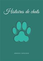 Couverture du livre « Histoires de chats » de Crevecoeur Amandine aux éditions Books On Demand