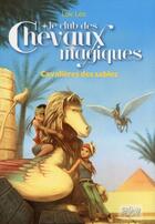 Couverture du livre « Le club des chevaux magiques t.11 ; cavalieres des sables » de Loic Leo aux éditions Grund