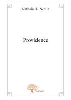 Couverture du livre « Providence » de Nathalie L. Nemir aux éditions Editions Edilivre