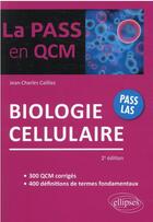 Couverture du livre « Biologie cellulaire (2e édition) » de Jean-Charles Cailliez aux éditions Ellipses