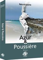 Couverture du livre « Azur et poussière » de Patrick Lacorte aux éditions Pierregord
