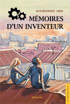 Couverture du livre « Memoires d'un inventeur » de Abdi Noureddine aux éditions Jets D'encre