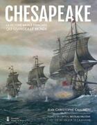 Couverture du livre « Chesapeake : La victoire navale française qui changea le monde » de Jean-Christophe Chaumery aux éditions Editions Pierre De Taillac