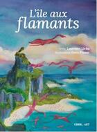 Couverture du livre « L'île aux flamants » de Laurence Licha aux éditions Grrr...art