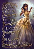 Couverture du livre « D'or et de mensonges » de Selina Fenech aux éditions Chat Noir