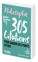 Couverture du livre « Philosophie - 305 citations pour gagner des points au bac » de Patrick Ghrenassia aux éditions L'etudiant