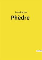 Couverture du livre « Phèdre » de Jean Racine aux éditions Culturea