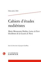 Couverture du livre « Cahiers d'etudes nodieristes - 2021, hors-serie n 2 - marie mennessier-nodier, lettres de paris (fe » de Jacques Geoffroy aux éditions Classiques Garnier