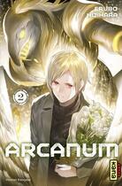 Couverture du livre « Arcanum t.2 » de Erubo Hijihara aux éditions Kana