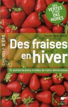 Couverture du livre « Des fraises en hiver ; et autres besoins » de Vadrot Claude-Marie aux éditions Delachaux & Niestle