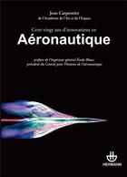 Couverture du livre « Ceznt vingt ans d'innovations en aéronautique » de Jean Carpentier aux éditions Hermann