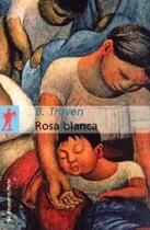 Couverture du livre « Rosa Blanca » de Traven B. aux éditions La Decouverte