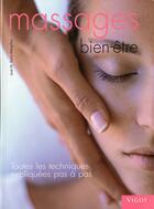 Couverture du livre « Massages bien-être ; toutes les techniques expliquées pas à pas » de Jose Manuel Sanz Mengibar aux éditions Vigot
