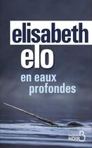 Couverture du livre « En eaux profondes » de Elisabeth Elo aux éditions Belfond