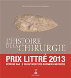 Couverture du livre « L'histoire de la chirurgie du silex à nos jours » de Pierre-Louis Choukroun aux éditions Dauphin