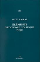 Couverture du livre « Elem d'econom politique » de Leon Walras aux éditions Economica