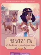 Couverture du livre « Princesse Tya et la disparition du pharaon » de Agnes Bertron-Martin et Myrtille Tournefeuille aux éditions Auzou