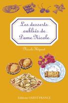 Couverture du livre « Les desserts oubliés de dame Nicole » de Thepaut N-Baume F aux éditions Ouest France