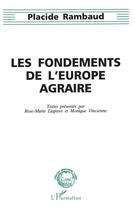 Couverture du livre « Les fondements de l'europe agraire » de Placide Rambaud aux éditions L'harmattan