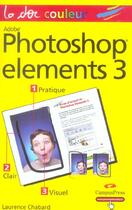 Couverture du livre « Photoshop elements 3 » de Laurence Chabard aux éditions Pearson