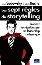 Couverture du livre « Les sept règles du storytelling » de Roche/Sadowsky aux éditions Pearson