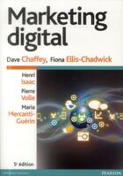 Couverture du livre « Marketing digital » de Dave Chaffey et Fiona Ellis-Chadwick et Henri Isaac et Pierre Volle aux éditions Pearson