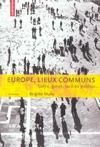 Couverture du livre « Europe, lieux communs » de Brigitte Krulic aux éditions Autrement