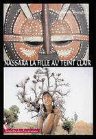 Couverture du livre « Nassara, la fille au teint clair » de Catherine Zoungrana aux éditions Societe Des Ecrivains