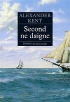 Couverture du livre « Second ne daigne » de Alexander Kent aux éditions Phebus