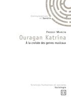 Couverture du livre « Ouragan Katrina ; à la croisée des genres musicaux » de Freddy Marcin aux éditions Connaissances Et Savoirs