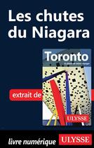 Couverture du livre « Toronto ; les chutes du Niagara » de  aux éditions Ulysse