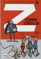 Couverture du livre « Spirou et Fantasio Tome 15 : Z comme Zorglub » de Greg et Jidehem et Andre Franquin aux éditions Dupuis