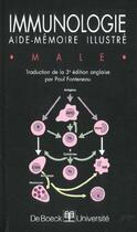 Couverture du livre « Immunologie aide-memoire illustre » de Male aux éditions De Boeck