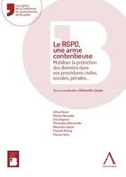 Couverture du livre « Le RGPD, une arme contentieuse : Mobiliser la protection des données dans vos procédures civiles, sociales, pénales... » de Alexandra Jaspar aux éditions Anthemis