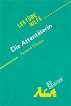 Couverture du livre « Die Attentäterin von Yasmina Khadra (Lektürehilfe) » de  aux éditions Derquerleser.de