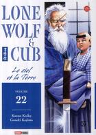 Couverture du livre « Lone wolf & cub Tome 22 : le ciel et la terre » de Kazuo Koike et Goseki Kojima aux éditions Panini