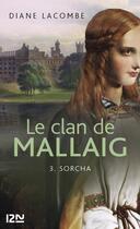 Couverture du livre « Le clan de Mallaig t.3 ; Sorcha » de Lacombe Diane aux éditions 12-21