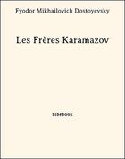 Couverture du livre « Les frères Karamazov » de Fedor Dostoievski aux éditions Bibebook