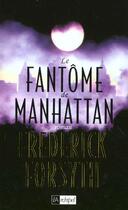 Couverture du livre « Le fantome de manhattan » de Frederick Forsyth aux éditions Archipel