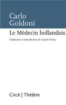 Couverture du livre « Le médecin hollandais » de Carlo Goldoni aux éditions Circe