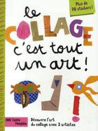 Couverture du livre « Le collage, c'est tout un art ! » de Anne Weiss aux éditions Centre Pompidou