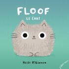 Couverture du livre « Floof le chat » de Heidi Mckinnon aux éditions Elan Vert