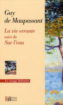 Couverture du livre « La vie errante ; sur l'eau » de Guy de Maupassant aux éditions Les Peregrines