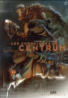 Couverture du livre « Les chroniques de centrum ; coffret t.1 à t.3 » de Andrevon et A Khaled aux éditions Soleil