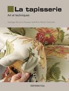 Couverture du livre « La tapisserie ; art et techniques » de Eva Pascual et Santiago Pons et Jordi Pons et Merce Garcinuno aux éditions Editions Vial